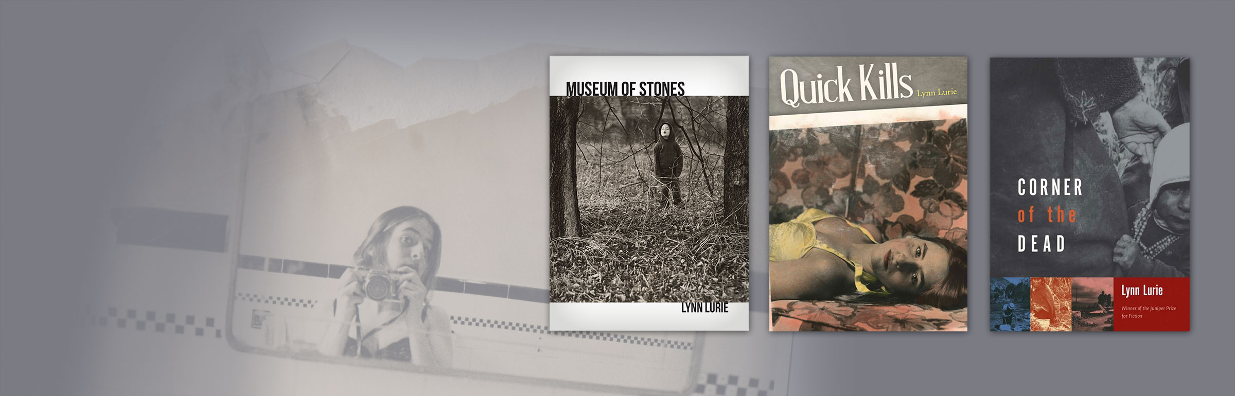 Lynn Lurie is the author of Museum of Stones (Early 2019), Quick Kills (2014 Etruscan Press), and Corner of the Dead (2008)